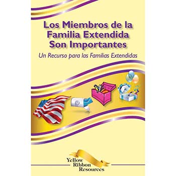 Yellow Ribbon Program Booklet: (25 pack) Extended Family Members Are Important   Spanish
